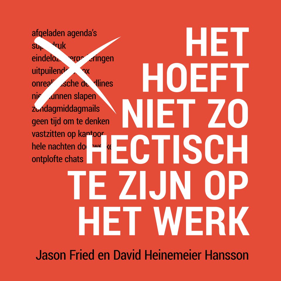 Omslagfoto van Het hoeft niet zo hectisch te zijn op het werk
